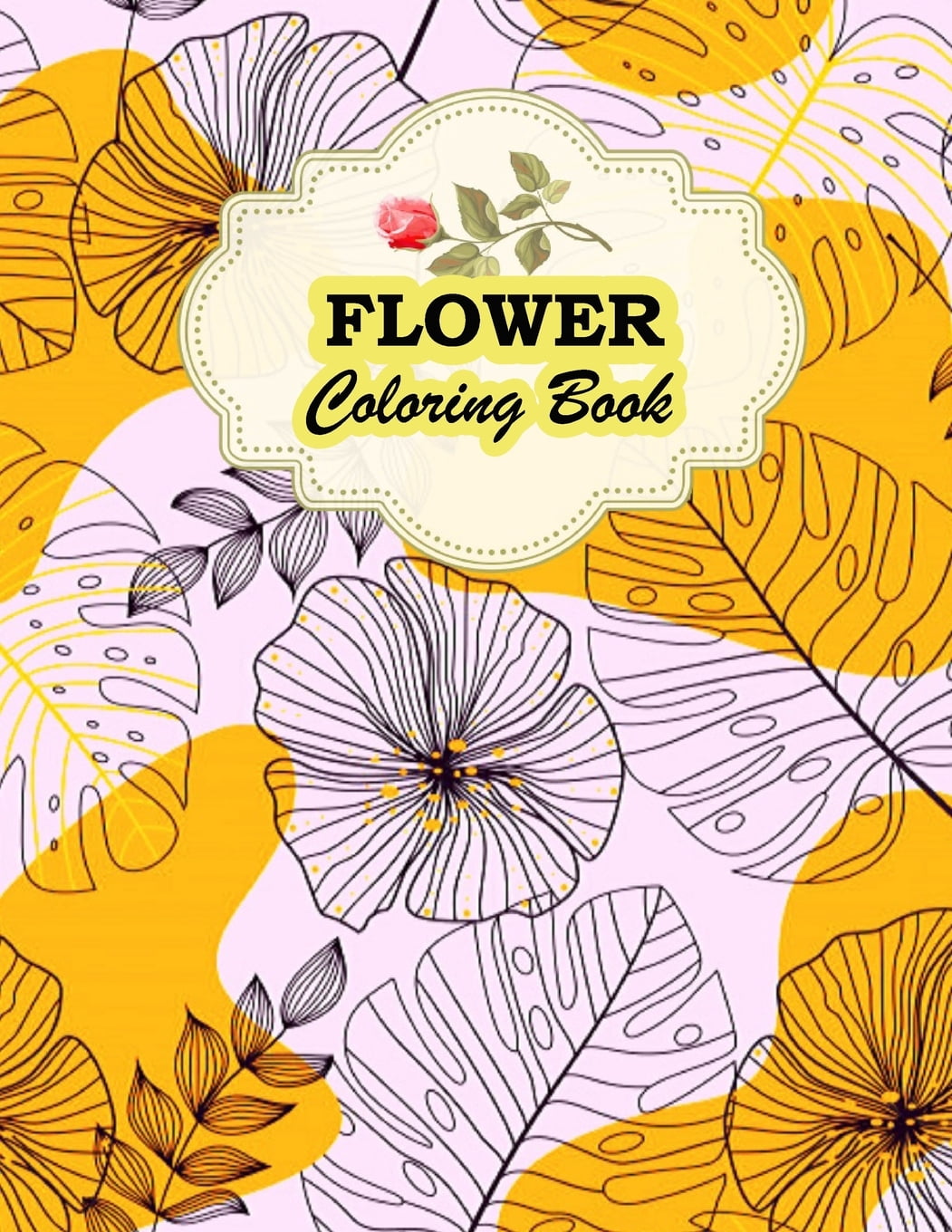 Flowers Coloring Book: An Adult Coloring Book with 50 Flower Designs Collection for Stress Relieving and Relaxation (Eff