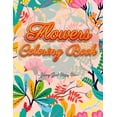 thumbnail image 1 of Flowers Coloring Book: An Adult Coloring Book with Flower Collection, Stress Relieving Flower Designs for Relaxation and, (Paperback), 1 of 1