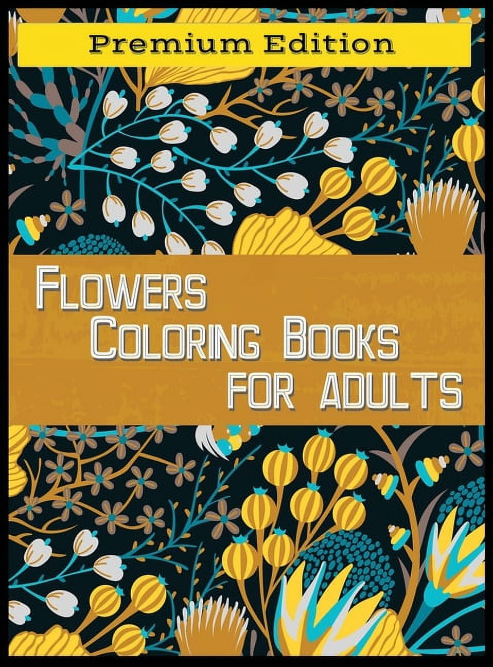 Flowers Coloring Books for Adults: Stress Relieving, Fun Designs Flowers, Paisley Patterns (Hardcover)