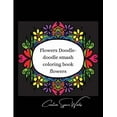 thumbnail image 1 of Flowers Doodle-doodle smash coloring book flowers. (Paperback), 1 of 1