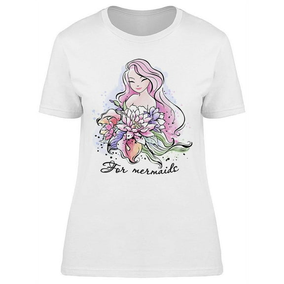Flowers For Mermaids T-Shirt Women -Image by Shutterstock, Female x-Large