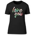 thumbnail image 1 of Flowers Texture Love You Tee Women's -Image by Shutterstock, 1 of 2
