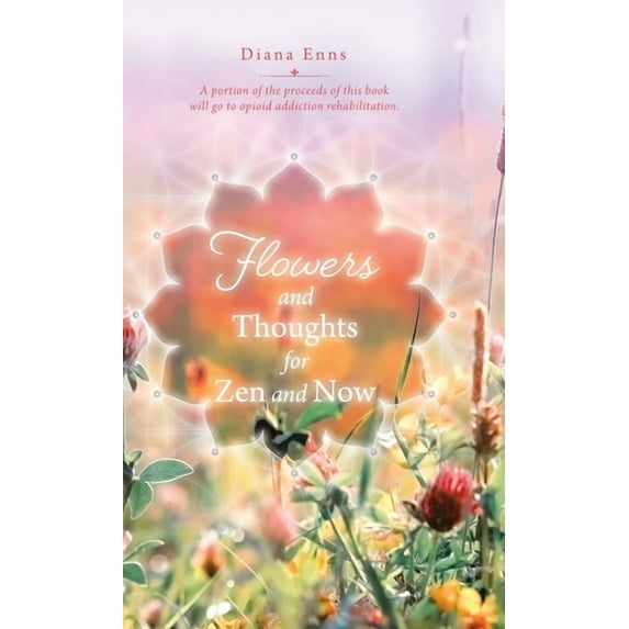 Flowers and Thoughts for Zen and Now, (Hardcover)