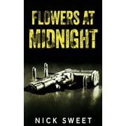 Flowers at Midnight Politicians Behaving Badly, Paperback