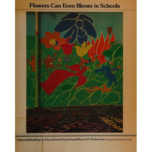 Pre-Owned Flowers can even bloom in schools;: Selected readings in educational psychology 9780882504018