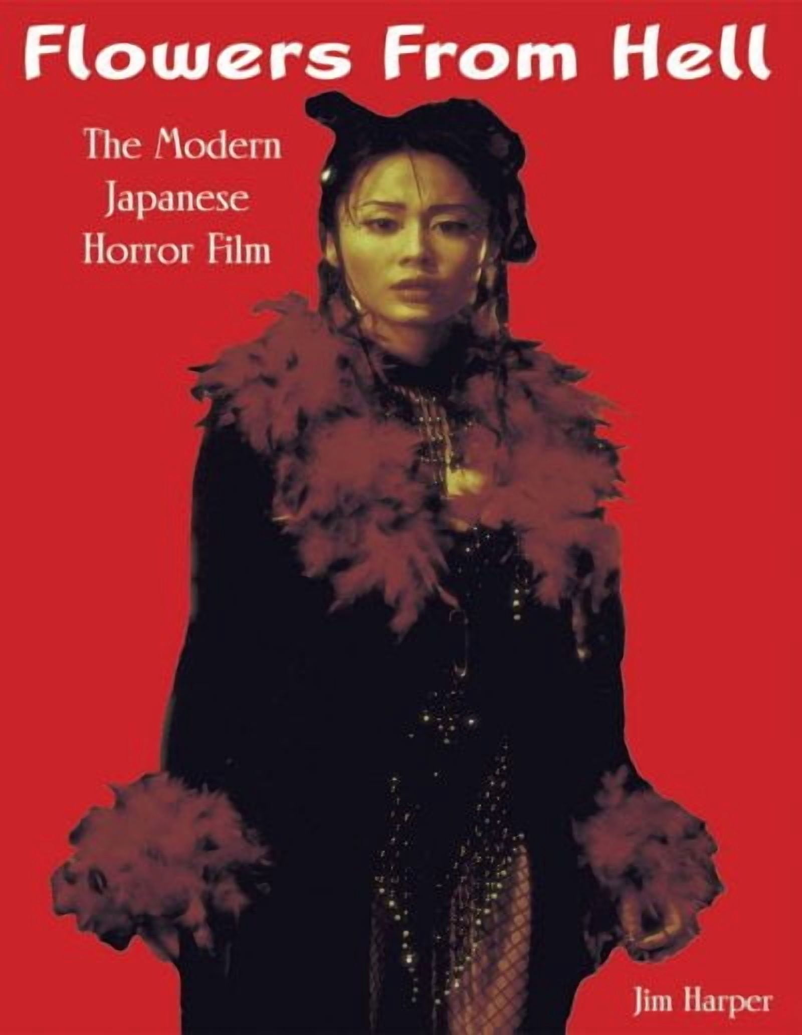 Flowers from Hell : The Modern Japanese Horror Film - Walmart.com