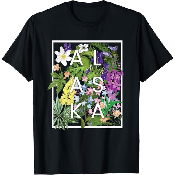 Flowers of Alaska Word Art - Alaskan Pride T-Shirt men and women can wear, black, white, gifts
