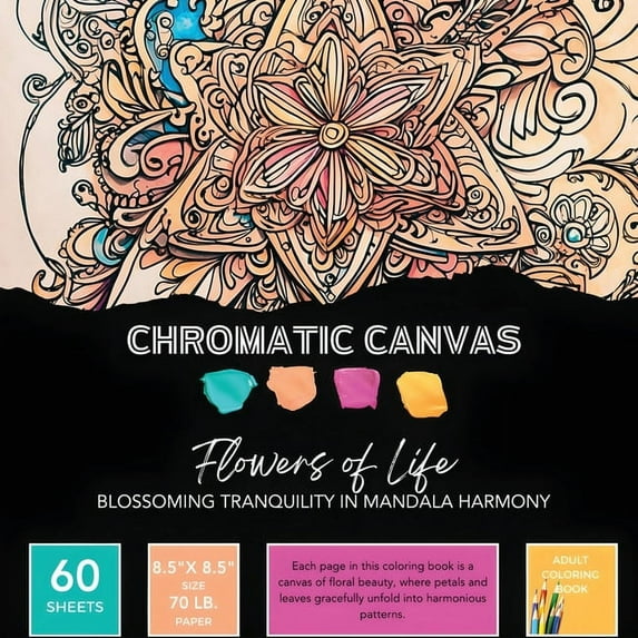 Flowers of Life Coloring Book: Blossoming Tranquility in Mandala Harmony, (Paperback)