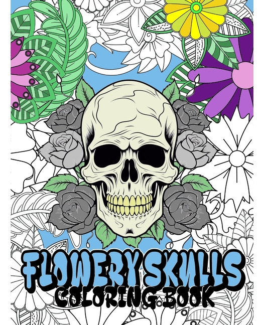 Flowery Skulls Coloring Book, (Paperback)