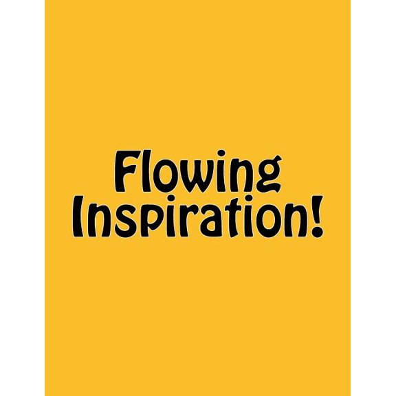 Flowing Inspiration! (Paperback)