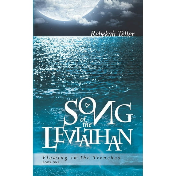 Flowing in the Trenches: Song of the Leviathan (Paperback)