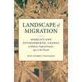 thumbnail image 1 of Flows, Migrations, and Exchanges Landscape of Migration: Mobility and Environmental Change on Bolivia's Tropical Frontier, 1952 to the Present, (Paperback), 1 of 1