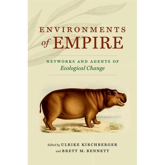 Flows, Migrations, and Exchanges Environments of Empire: Networks and Agents of Ecological Change, (Paperback)