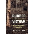 thumbnail image 1 of Flows, Migrations, and Exchanges Rubber and the Making of Vietnam: An Ecological History, 1897-1975, (Paperback), 1 of 1