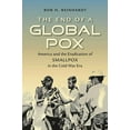 thumbnail image 1 of Flows, Migrations, and Exchanges The End of a Global Pox: America and the Eradication of Smallpox in the Cold War Era, (Paperback), 1 of 1