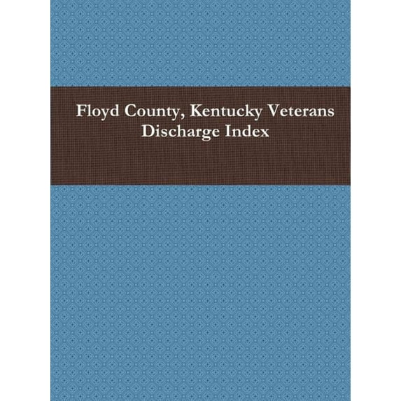 Floyd County, Kentucky Veterans Discharge Index (Paperback)