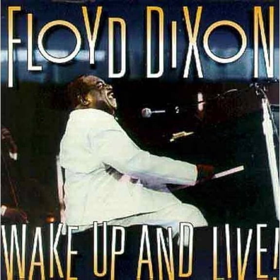Floyd Dixon - Wake Up & Live - Music & Performance - CD