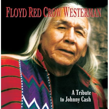 Floyd Red Crow Westerman - Floyd Red Crow Westerman: Tribute Johnny Cash - Music & Performance - CD