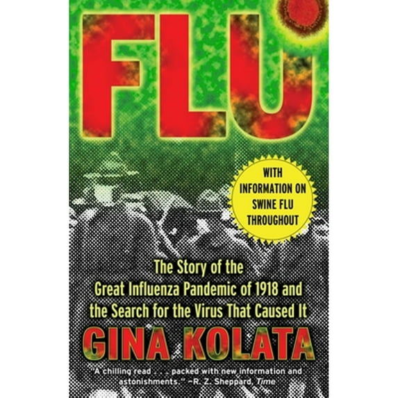 Pre-Owned Flu: The Story of the Great Influenza Pandemic of 1918 and the Search for the Virus That Caused It (Paperback) 0743203984 9780743203982
