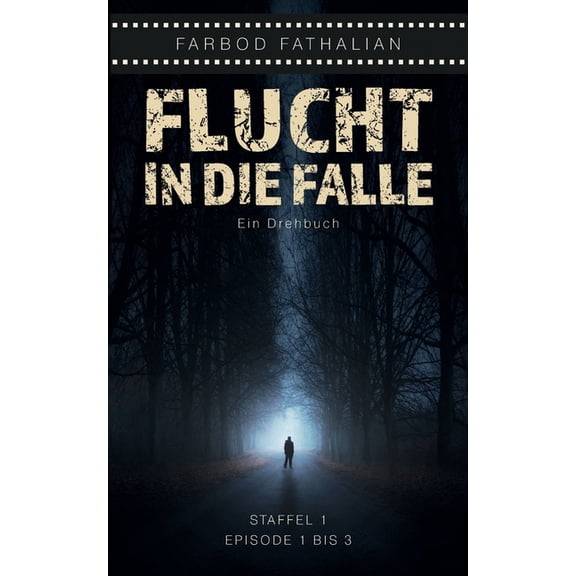 Flucht in die Falle: Staffel 1, Episode 1 bis 3, (Paperback)