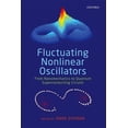 thumbnail image 1 of Fluctuating Nonlinear Oscillators: From Nanomechanics to Quantum Superconducting Circuits (Hardcover), 1 of 1