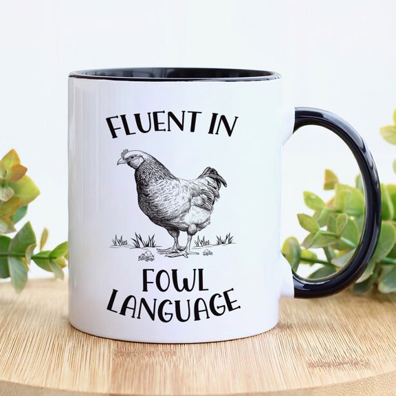 FluenT1 In Fowl Language Chicken Mug, ID1eal Gift for Chicken Lovers, Crazy Chicken Ladies, Chicken Mom Dad, PerfE1country Farm Coffee Cup