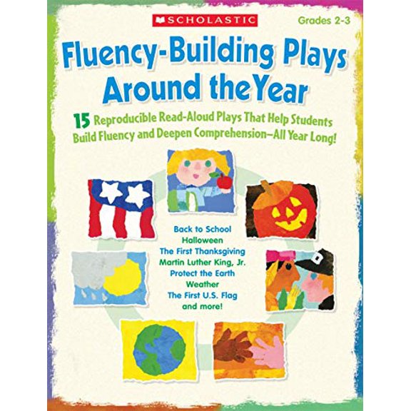 Pre-Owned Fluency-Building Plays Around the Year: 15 Reproducible Read-Aloud Plays That Help Students Build Fluency and Deepen Comprehension All Year Long! (Paperback) 0545124743 9780545124744