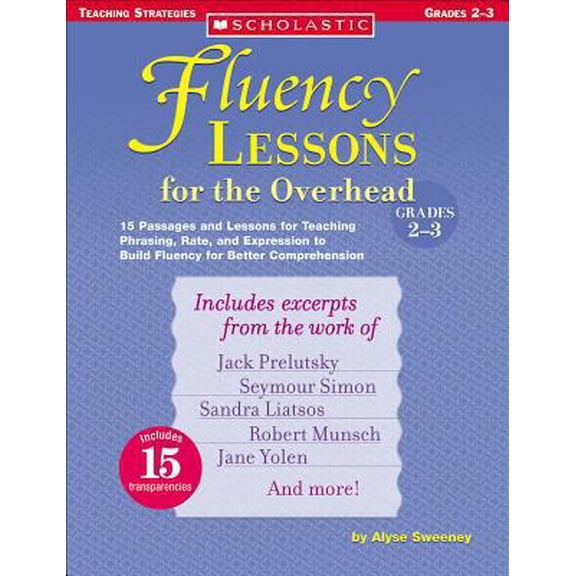 Pre-Owned Fluency Lessons for the Overhead: Grades 2-3: 15 Passages and Lessons for Teaching Phrasing, Rate, and Expression to Build Fluency for Better Compreh... (Paperback) 0439588529 9780439588522