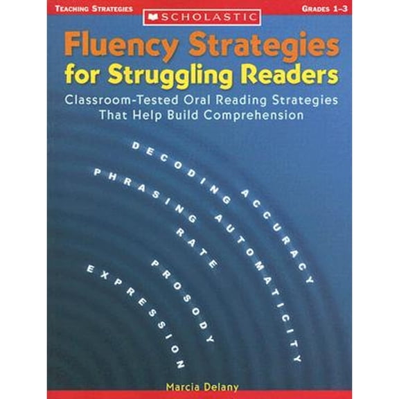 Pre-Owned Fluency Strategies for Struggling Readers: Classroom-Tested Oral Reading Strategies That Help Build Comprehension (Paperback) 0439609704 9780439609708