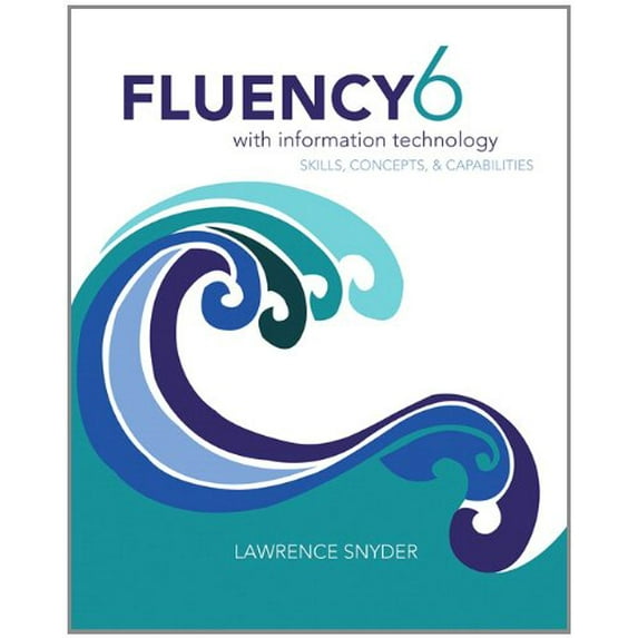 Pre-Owned Fluency with Information Technology (Paperback) 0133577392 9780133577396