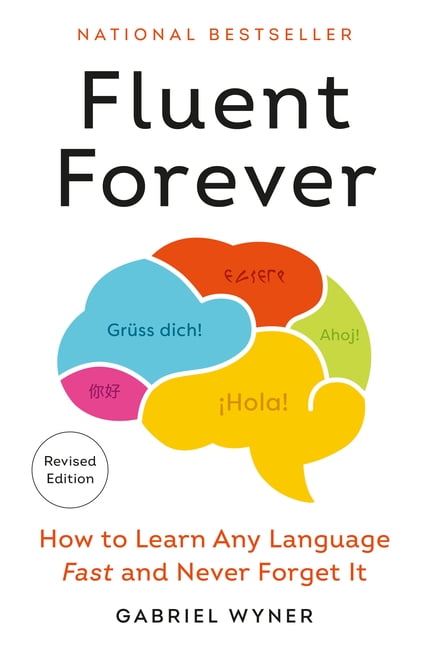 Fluent Forever (Revised Edition): How to Learn Any Language Fast and Never Forget It, (Paperback)