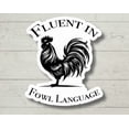 thumbnail image 1 of Fluent Fowl Language Chicken Farm Sticker, 1 of 4