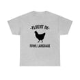 thumbnail image 1 of Fluent In Fowl Language - Funny Chicken Shirt - Farm Life Gift Tee -ID: 541, 1 of 7