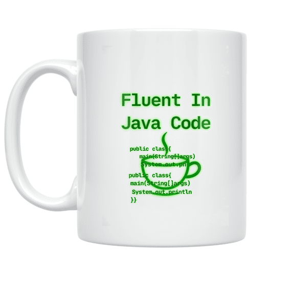 Fluent In Java Code - Software Developer - 11 oz Ceramic Coffee Mug