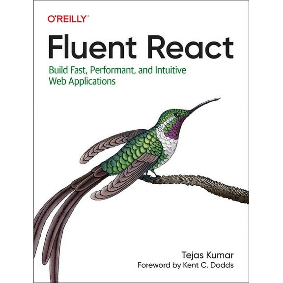 Fluent React: Build Fast, Performant, and Intuitive Web Applications (Paperback)