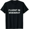 thumbnail image 1 of Fluent in Brainrot - Funny Brain Rot Alpha Middle School T-Shirt, 1 of 7