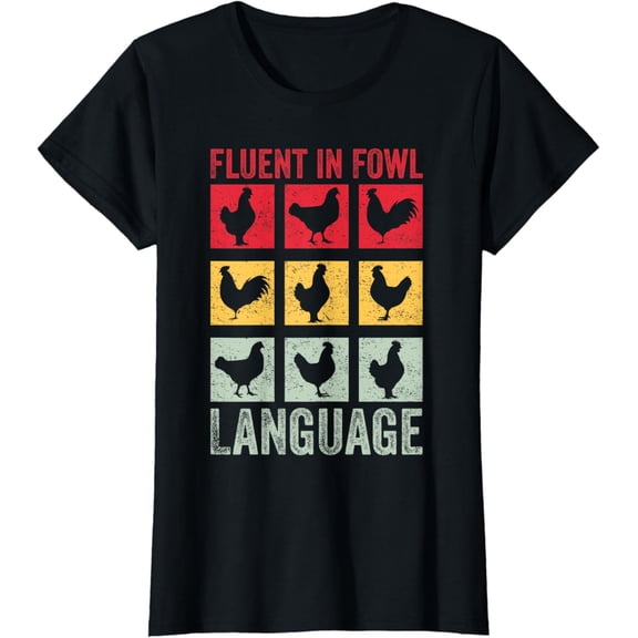 Fluent in Fowl Language Funny Chicken Lover Chicken Retro T-Shirt mens t shirt，black，women，funny，misfits，men，journey