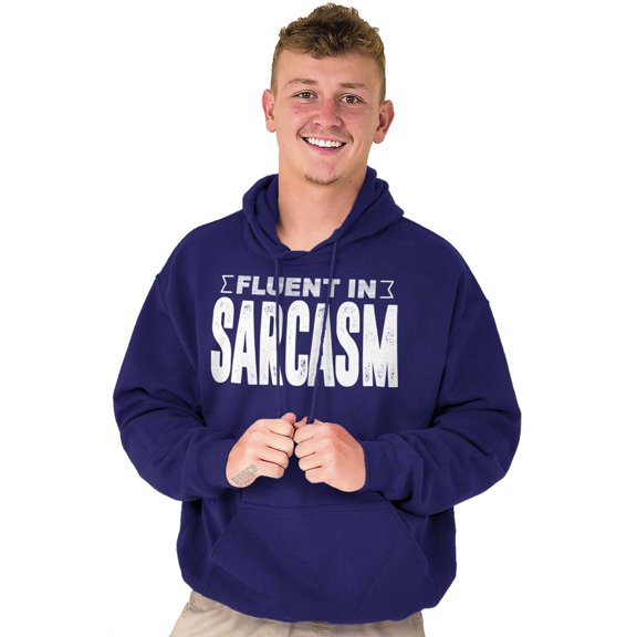 Fluent in Sarcasm Funny Attitude Hoodie Sweatshirt Women Men Brisco Brands S