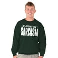 thumbnail image 1 of Fluent in Sarcasm Funny Attitude Sweatshirt for Men or Women Brisco Brands X, 1 of 6