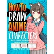 Fluffels House How To Draw Anime Characters, 104 Pages