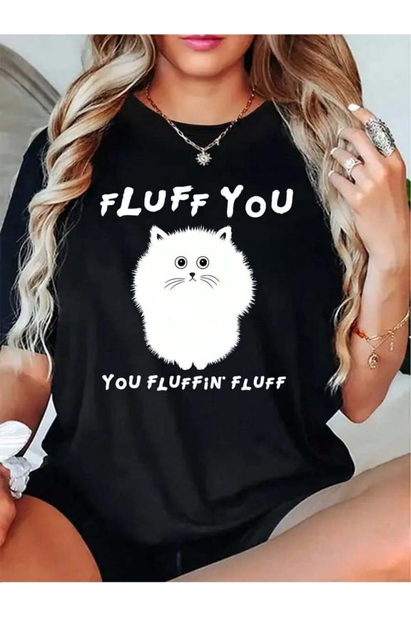 Fluffy Cat Pun  'FLUFF YOU, YOU FLUFFIN' FLUFF' Womens Tshirt  Grey White  Dark Red