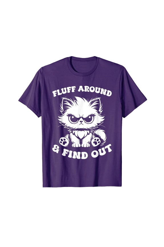 Fluffy Cat Sarcasm Humor T-Shirt for Cat Lovers - Perfect Gift for Cat Ladies