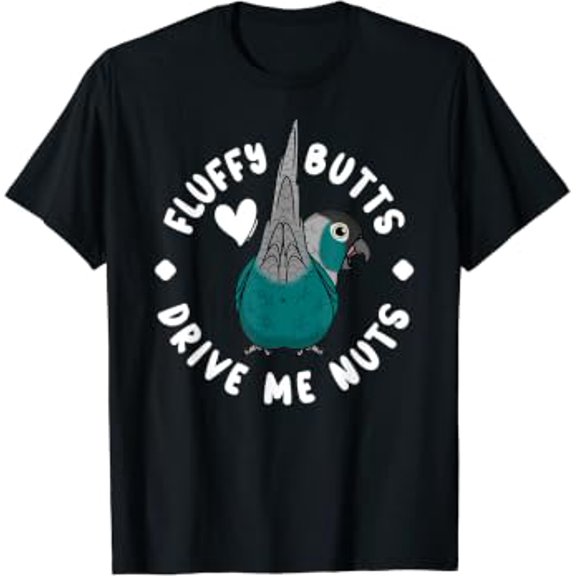 Fluffy Parrot Butts Drive Nuts Turquoise Conure Tee
