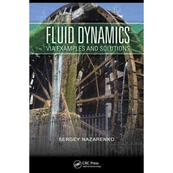 Fluid Dynamics Via Examples and Solutions (Paperback)