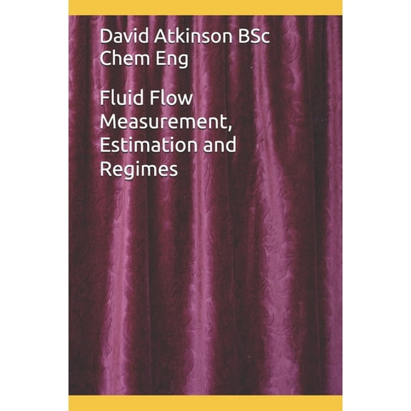 Fluid Flow Measurement, Estimation and Regimes, (Paperback)