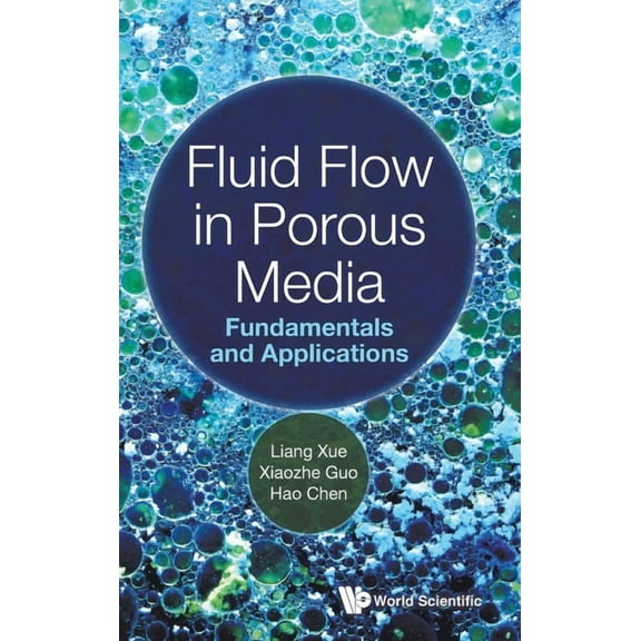 Fluid Flow in Porous Media: Fundamentals and Applications, (Hardcover)