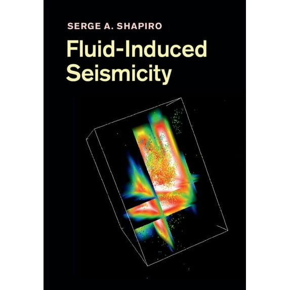 Fluid-Induced Seismicity, (Hardcover)