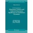 thumbnail image 1 of Fluid Mechanics and Its Applications Iutam Symposium on Elementary Vortices and Coherent Structures: Significance in Turbulence Dynamics: Proceedings of the , Book 79, (Paperback), 1 of 1