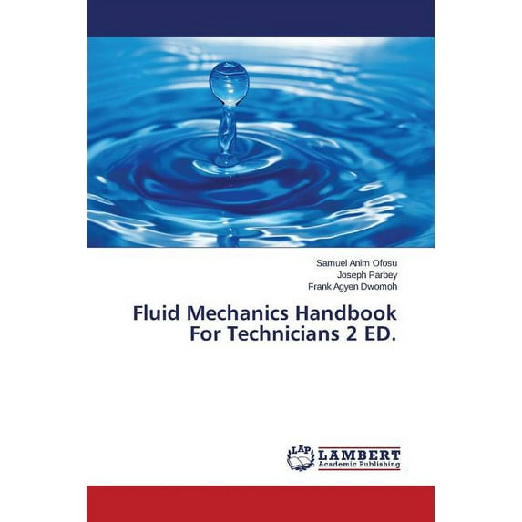 Fluid Mechanics Handbook for Technicians 2 Ed. (Paperback)