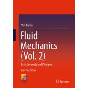 Fluid Mechanics Vol. 2 Basic Concepts and Principles, Hardcover